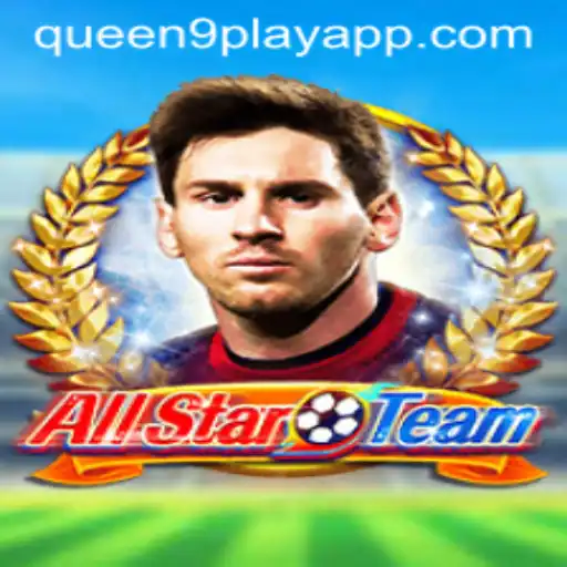 Discover the Exciting World of AllStarTeam: A Comprehensive Guide to Queen9Play