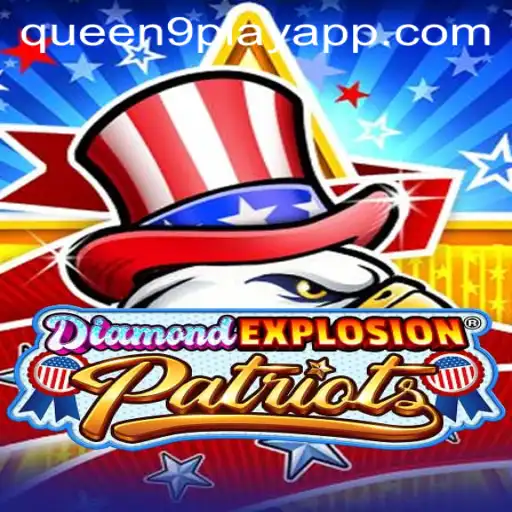 DiamondExplosionPatriots: A Revolutionary Game Experience with Queen9Play