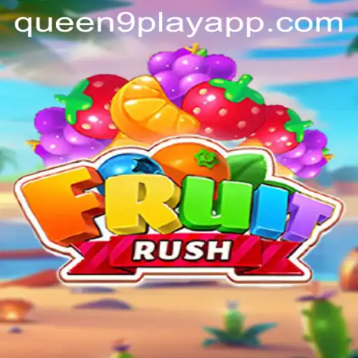 Unveiling the Exciting World of FruitRush: A Queen9Play Adventure
