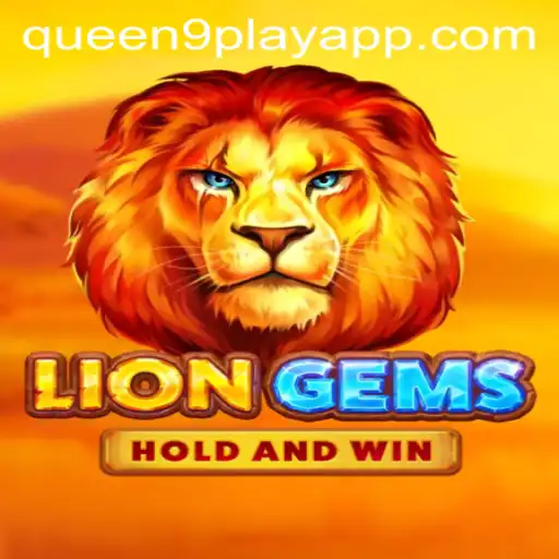 Exploring LionGems: The Enchanting World of Queen9Play's Latest Adventure