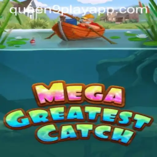 Discover MegaGreatestCatch: Dive into an Ocean of Thrilling Gameplay with Queen9Play