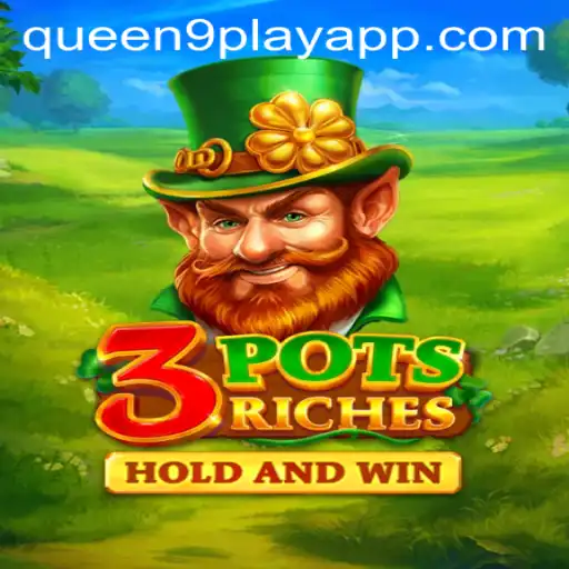 Unveiling 3potsRiches: A Thrilling Adventure with Queen9Play