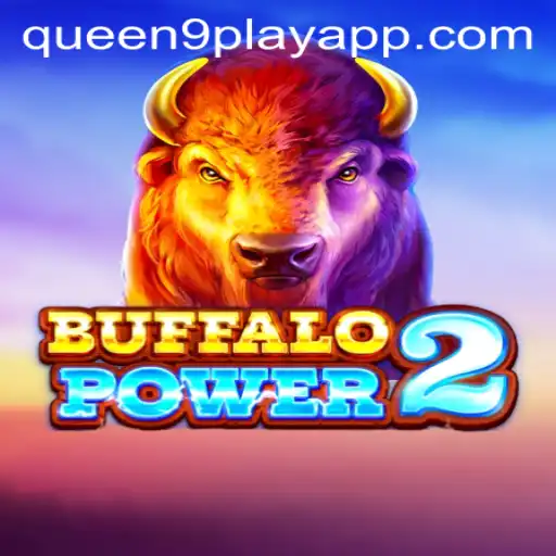 Unveiling BuffaloPower2: The Epic Adventure with Queen9Play