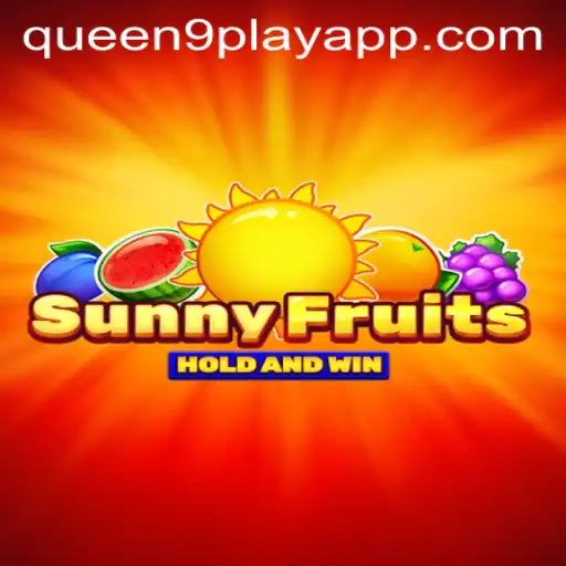SunnyFruits: A Thrilling Adventure with Queen9Play
